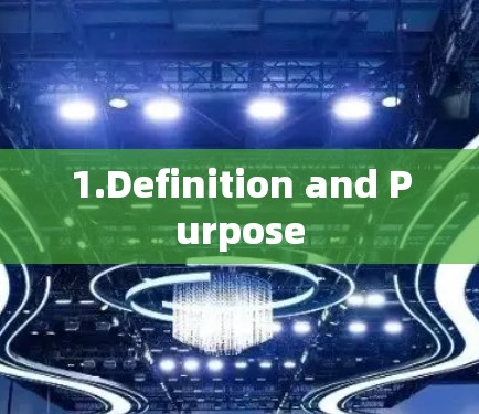 1.Definition and Purpose
