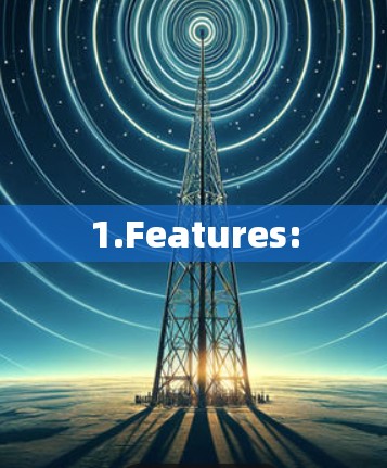 1.Features: